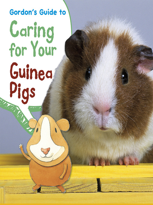 Title details for Gordon's Guide to Caring for Your Guinea Pigs by Isabel Thomas - Available